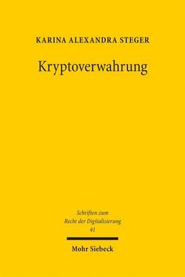 Kryptoverwahrung | Karina Alexandra Steger | deutsch