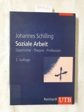 Soziale Arbeit: Geschichte, Theorie, Professi...