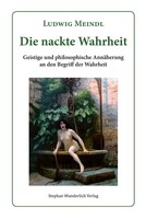 Die Nackte Wahrheit Ludwig Meindl