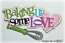 CRAFTECAFE BAKING KID TITLE premade paper piecing scrapbook diecut piece page 3D