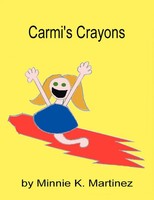 Minnie Martinez | Carmi's Crayons | Taschenbuch | Englisch (2006) | Authorhouse