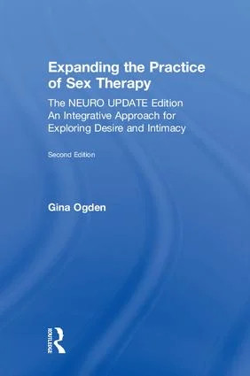 Expanding the Practice of Sex Therapy - 2nd Edition