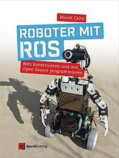 Roboter mit ROS ~ Murat Calis ~  9783864905674