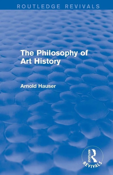 The Philosophy Of Art History (Routledge Revivals) Arnold Hauser Taschenbuch-image