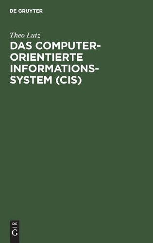 Theo Lutz Das computerorientierte Informationssystem (CIS) (Hardback)