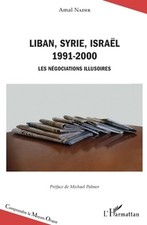 Liban, Syrie, Isral: 1991-2000 Les n?gociations illusoires by Nader Amal (French
