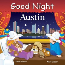 Good Night Austin (Good Night Our World) by Gamble, Adam, Jasper, Mark