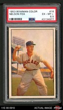 1953 Bowman #18 Nellie Fox White Sox HOF PSA 6.5 - EX/MT+