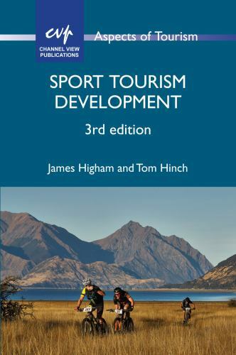 Aspects of Tourism Ser.: Sport Tourism Development by James Higham and Tom ...