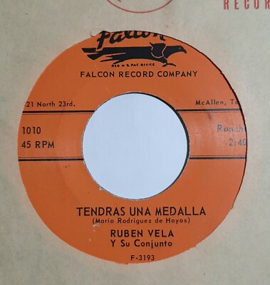 RUBEN VELA - TENDRAS UNA MEDALLA - MUCHO TEQUUILA - 45 NEW FALCON 1010 USA RARE