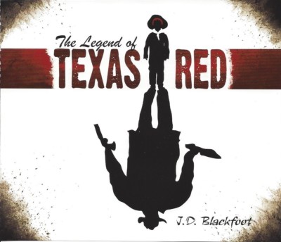 J.D. Blackfoot ''The Legend of Texas Red'' Triple CD