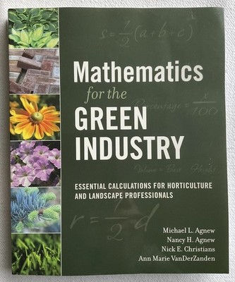  Mathematics for the Green Industry: Calculations for Horticulture  Book, Agnew