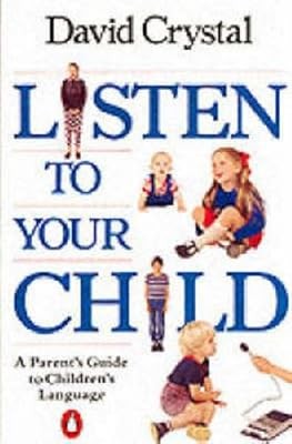 Listen to Your Child: A Parents Guide to Childrens Language (Penguin Health Book