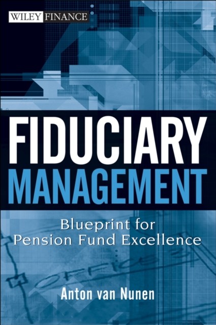 Fiduciary Management by A. van Nunen HARDBACK 9780470171035