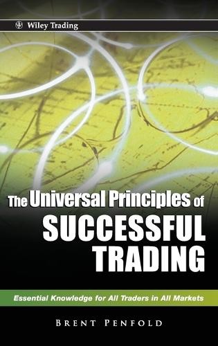 The Universal Principles of Successful Trading by Brent Penfold - 9780470825808