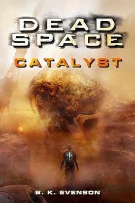 Dead Space - Catalyst - Paperback, by Evenson Brian - New h