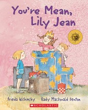You're Mean, Lily Jean - paperback Wishinsky, Frieda|Denton, Kady MacDonald