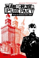 Warschauer Punk Pakt Punk Im Ostblock 1977-1989 Alexander Pehlemann Taschenbuch