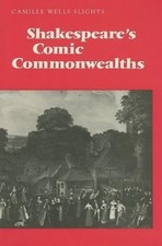 Shakespeare's Comic Commonwealths (Heritage) by