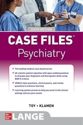 Case Files Psychiatry, Sixth Edition by Eugene Toy, Debra Klamen - 9781260468731
