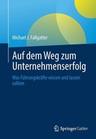 Auf Dem Weg Zum Unternehmenserfolg Michael J. Fallgatter