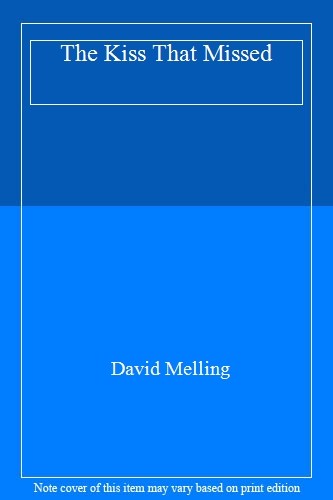 The Kiss That Missed By David Melling. 9780340999851