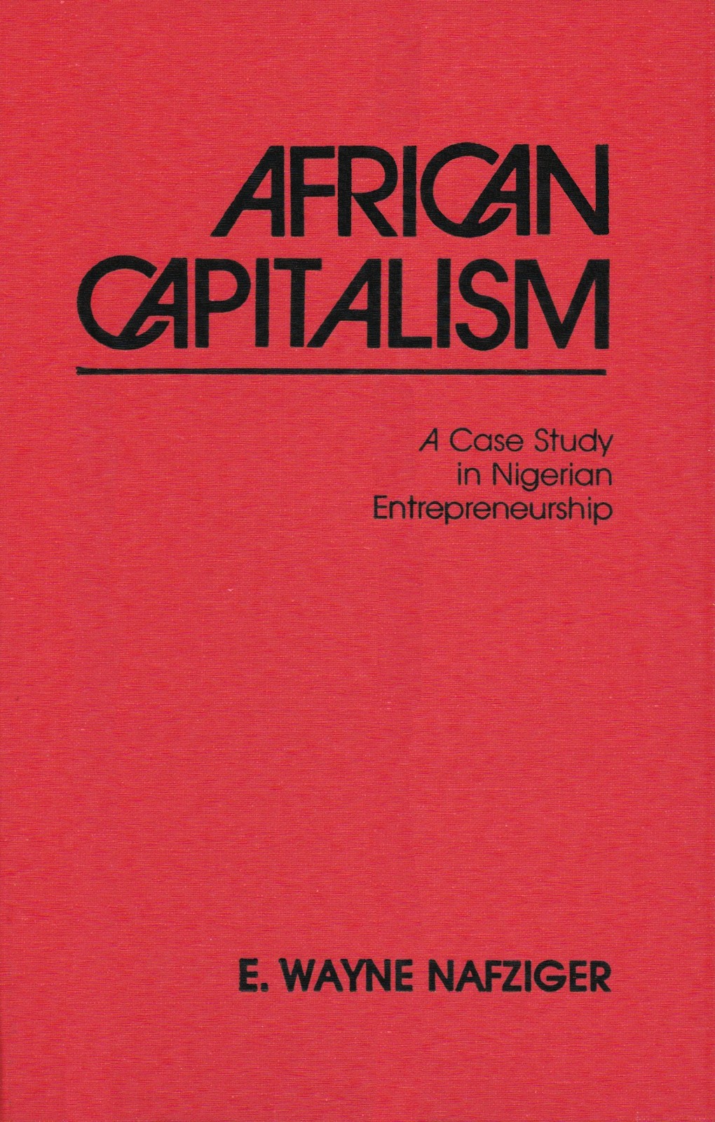 African capitalism: a case study in nigerian entrepreneurship (hoover instit...