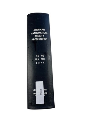 American Mathematical Society Proceedings Vol 45 July-Sept 1974 Hardcover