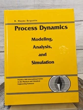 Process Dynamics: Modeling, Analysis and Simulation Wayne Bequette Hardcover