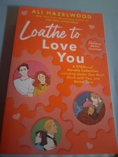 Loathe to Love You by Ali Hazelwood Paperback Romance STEM Fiction Bonus Chapter