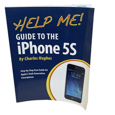 Help Me! Guide to the iPhone 5S: Step-by-Step...