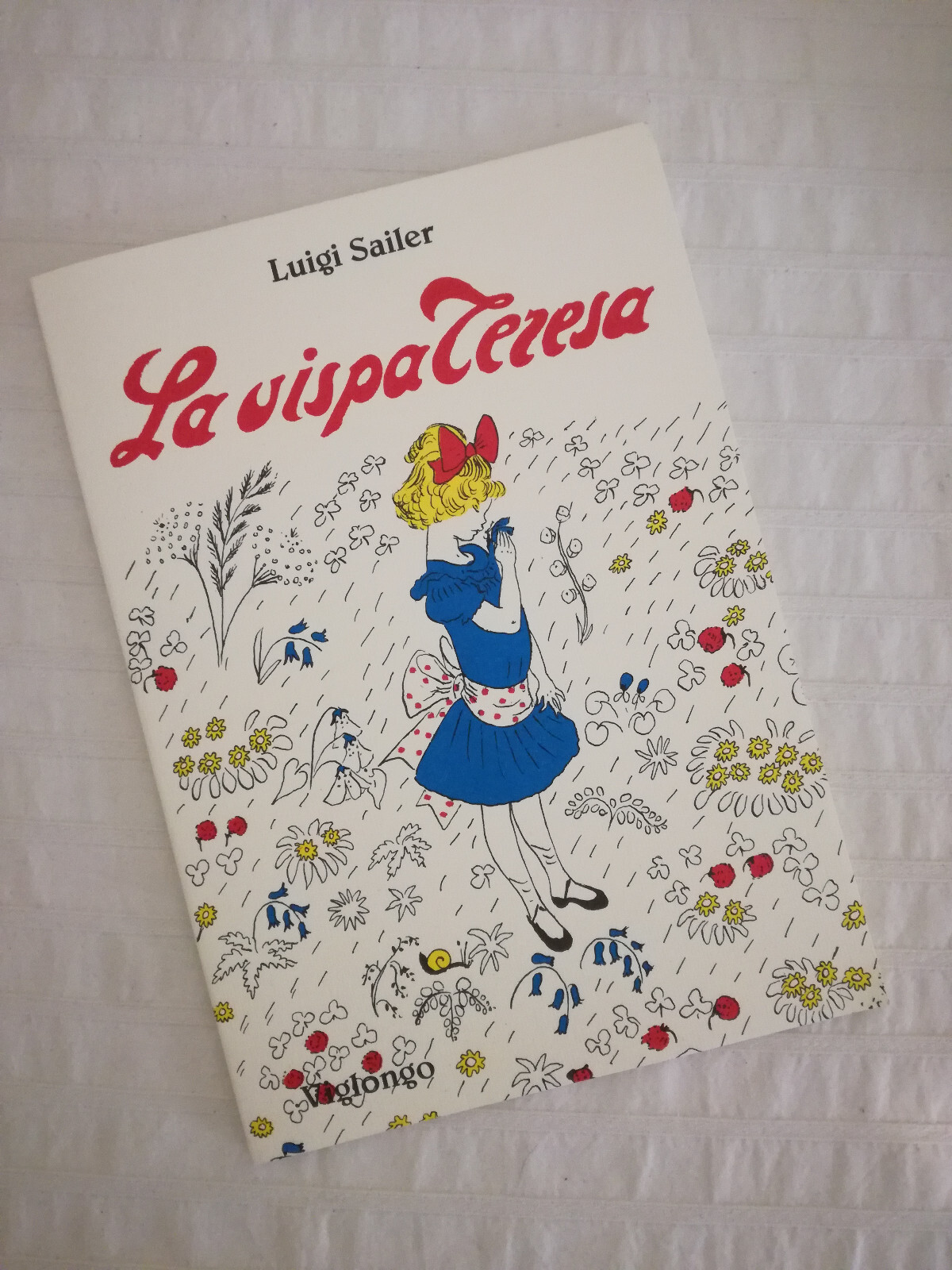 I mille volti della Vispa Teresa di Luigi Sailer 9788872351772 Viglongo