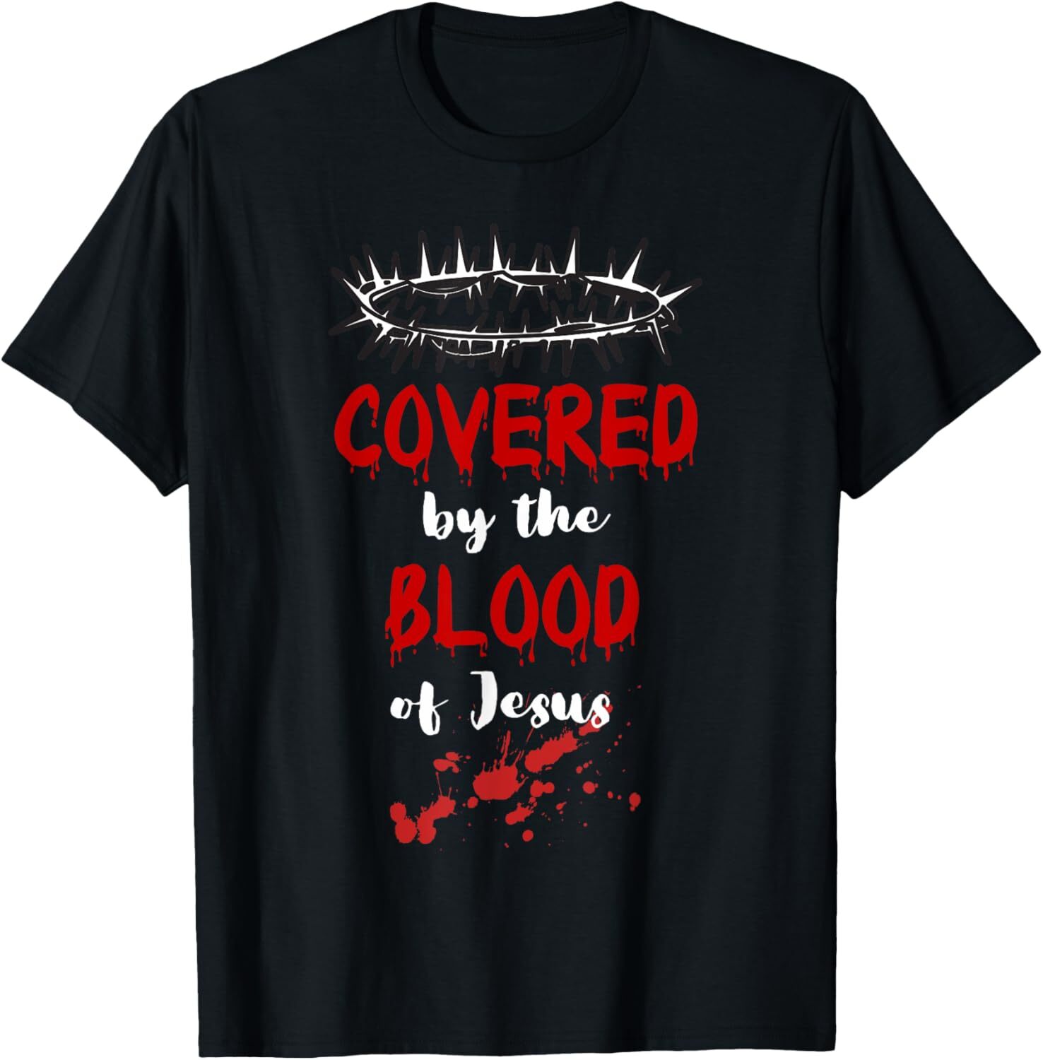 Covered by the Blood of Jesus Christian Halloween Funny T-Shirt Hoodie