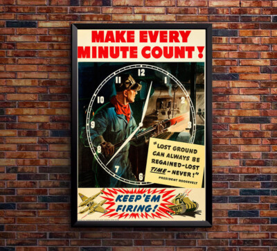 Make Every Minute Count - WW2 Poster | eBay
