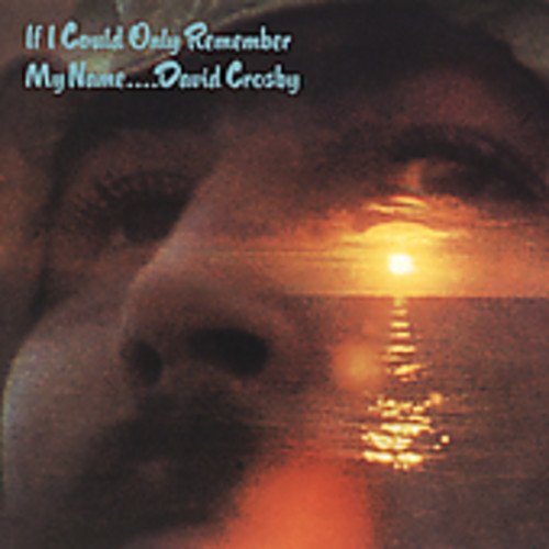 David Crosby If I Could Only Remember My Name (CD) [NEW]
