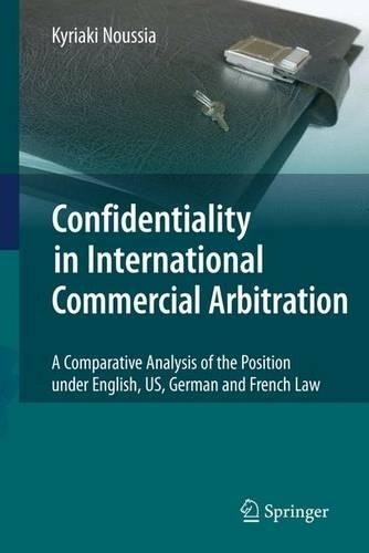 Confidentiality in International Commercial Arbitration by Ky... - 9783642425097