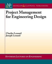 PROJECT MANAGEMENT FOR ENGINEERING DESIGN (SYNTHESIS By Charles Lessard *VG+*