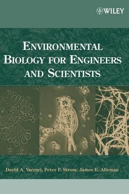 Environmental Biology for Engineers and Scientists by David A... - 9780471722397