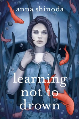 Learning Not to Drown | Anna Shinoda | Englisch | Taschenbuch | 2019