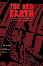 The Red Earth: A Vietnamese Memoir of Life on a Colonial Rubber Plantation (Vol,