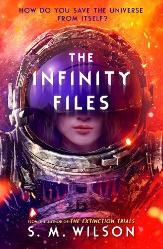 S.M. Wilson The Infinity Files (Tascabile) Infinity Files