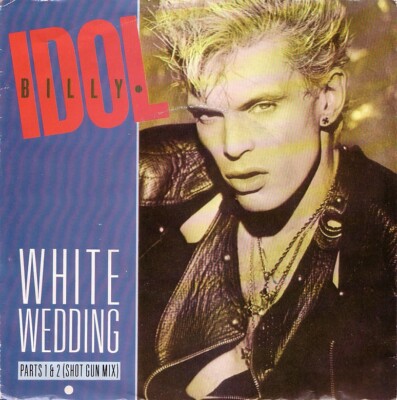 BILLY IDOL - 7'' WHITE WEDDING - 06/1985 - SAMMLUNGSAUFLÖSUNG