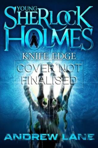 Young Sherlock Holmes 6: Knife Edge By Andrew Lane. 9781447200321