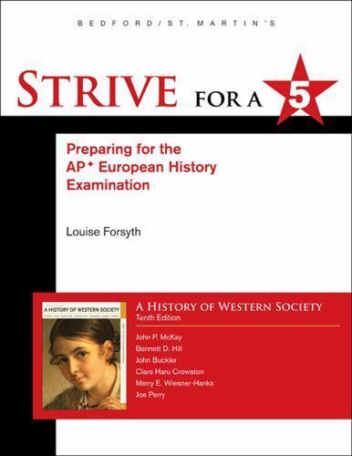 Strive for a 5 for History of Western Society since 1300 for Advanced Placement by Bennett D ...