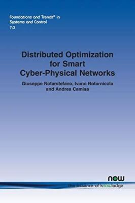 Distributed Optimization for Smart Cyber-Physical Networks: 19