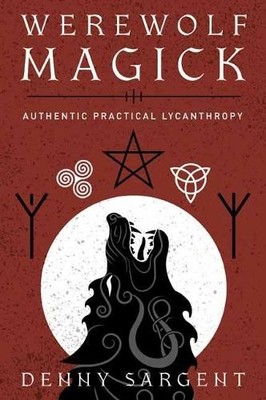Denny Sargent Werewolf Magick (Paperback)