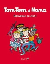 Tom-Tom et Nana. Vol. 19. Bienvenue au club ! by... | Book | condition like new