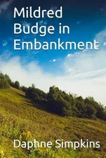 Mildred Budge in Embankment: A - Hardcover, by Simpkins Daphne - Very Good