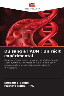 Du sang l'ADN: Un r?cit exp?rimental by Shezaib Siddiqui Paperback Book