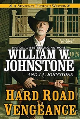Hard Road to Vengeance (A Stoneface Finnegan Western) - NEW